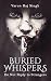 Buried Whispers by Varun Raj Singh Buried Whispers by Varun Raj Singh