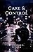 Care & Control by Roshan Pitteea