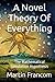 A Novel Theory Of Everything: The Mathematical Simulation Hypothesis