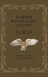 Somber Woodlands: Poetry