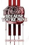 Because You're Mine