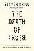 The Death of Truth by Steven Brill