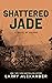 Shattered Jade: A Novel of Saipan