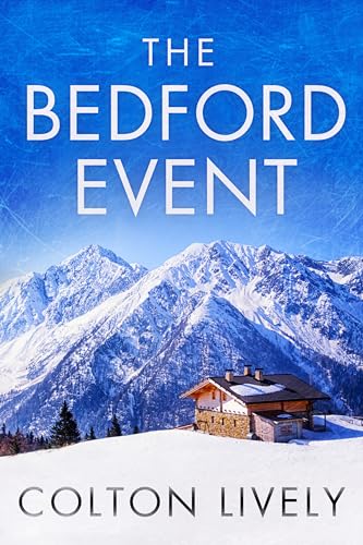 The Bedford Event: A Small Town Post Apocalypse EMP Thriller (EMP Survival in a Powerless World Book 77)