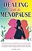 Dealing With The Menopause by Annabel Wave
