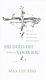 Hij deed dit speciaal voor jou