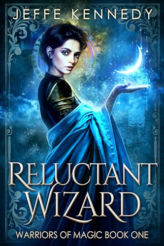 Reluctant Wizard (Warriors of Magic, #1)