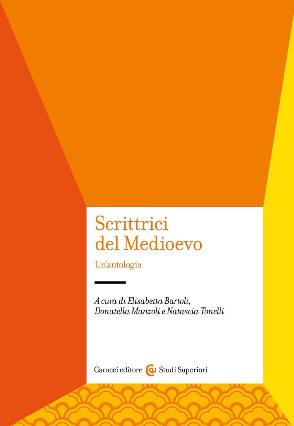 Scrittrici del Medioevo - Un'antologia (Hardcover)