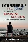 ENTREPRENEURSHIP WITH A SOUL by Ewa Danuta Bialek