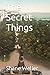 The Secret Things