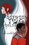 Between Two Worlds