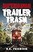 Superhuman Trailer Trash - ...