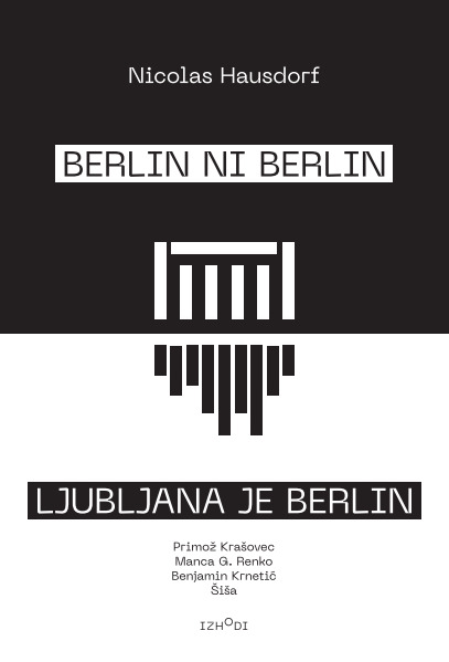 Berlin ni Berlin, Ljubljana je Berlin