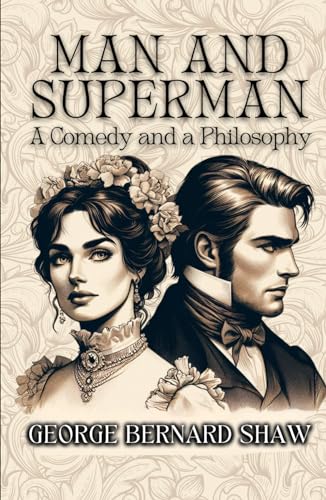 Man and Superman: A Comedy and a Philosophy