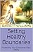 Setting Healthy Boundaries:...