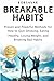 Breakable Habits: Your Guid...