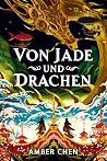 Von Jade und Drachen