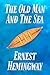 The Old Man and the Sea by Ernest Hemingway