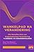Wandelpad na Verandering by Tom Mostert