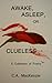 Asleep, Awake, or Clueless by C.A.  MacKenzie