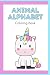 Animal Alphabet: Coloring Book