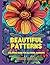 Beautiful Patterns: Colorin...