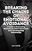 Breaking the Chains of Emot...