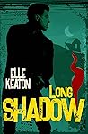 Long Shadow by Elle Keaton