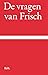 De vragen van Frisch