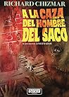 A la caza del hombre del saco by Richard  Chizmar