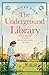The Underground Library by Jennifer Ryan The Underground Library by Jennifer Ryan