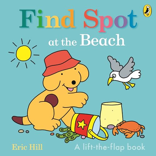 Find Spot at the Beach: A Lift-the-Flap Story (Board Book)