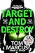 Target and Destroy by Tom Marcus