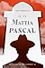 Il fu Mattia Pascal: (I Classici del ‘900 - Illustrato) (Italian Edition)