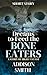 Dreams to Feed the Bone Eaters