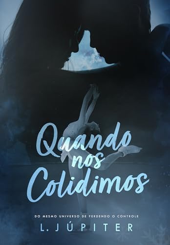 Quando Nos Colidimos (Irmãos Lombardi Livro 1) (Portuguese Edition)