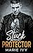 Stuck with my Protector