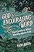 God's Encouraging Word: True Comforts When Worldly Advice Fails