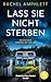 Lass sie nicht sterben | Ein düsterer Serienkiller-Thriller: Ein Serienmörder, der das Töten genießt und eine Ermittlerin, die Rache will (Ein Detective Kay Hunter Thriller 1) (German Edition)