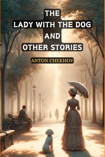 The Lady With The Dog and Other Stories