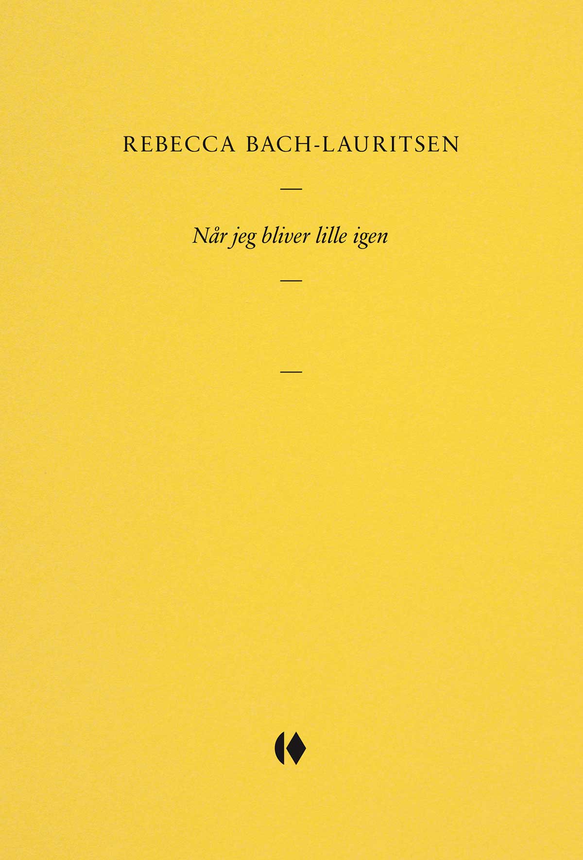 Når jeg bliver lille igen