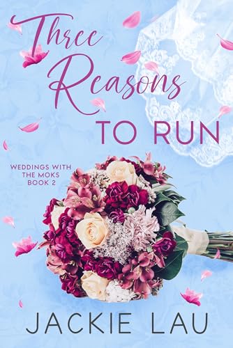 Three Reasons to Run (Weddings with the Moks, #2)