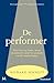 De performer: Een visie op kunst, leven en politiek vanaf het podium van de maatschappij (Dutch Edition)