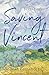 Saving Vincent: A Novel of Jo van Gogh