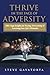 THRIVE IN THE FACE OF ADVER...