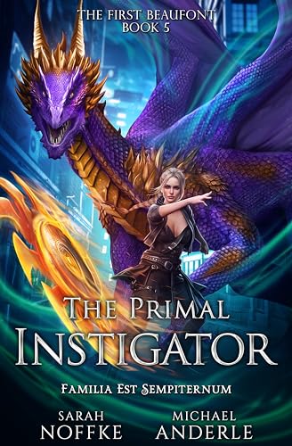 The Primal Instigator (The First Beaufont Book 5)