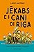 Jekabs e i cani di Riga (Italian Edition)