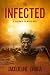 The Infected by Jacqueline Druga The Infected by Jacqueline Druga