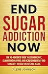 End Sugar Addicti...