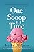 One Scoop at a Time by Ricky Dickson